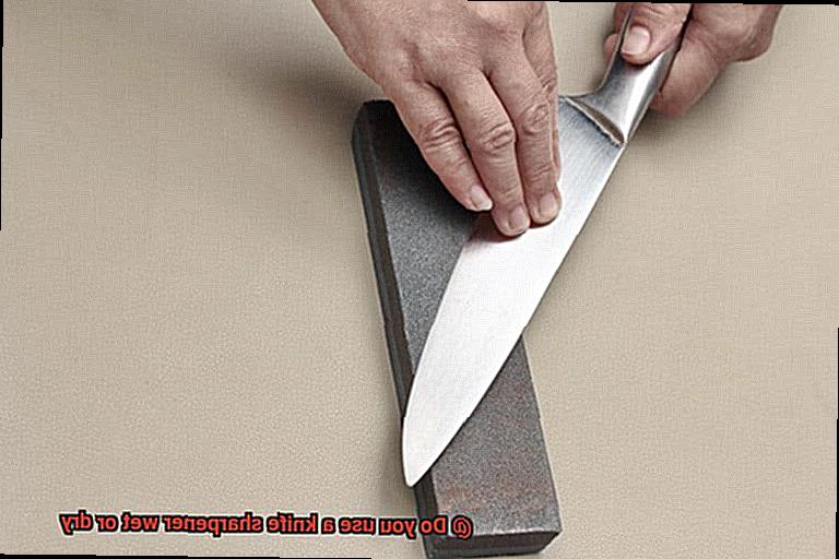 Do you use a knife sharpener wet or dry-2