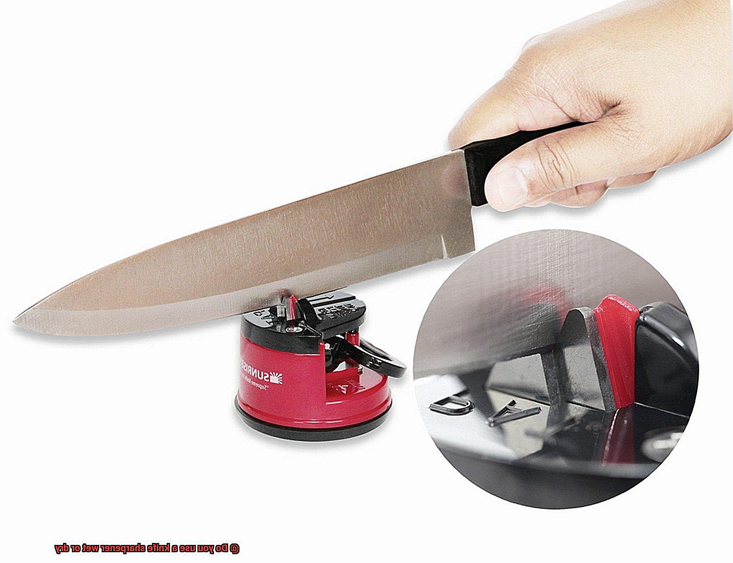 Do you use a knife sharpener wet or dry-3