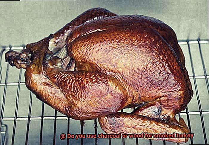 Do you use charcoal or wood for smoked turkey-3