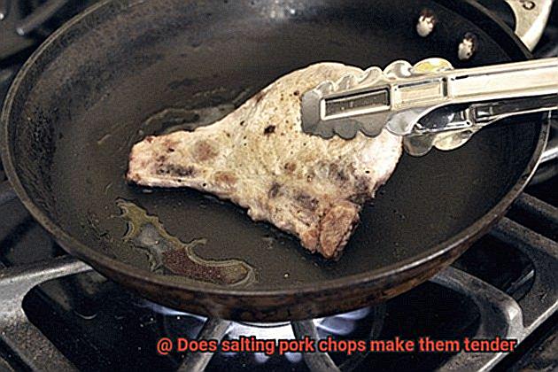 Does salting pork chops make them tender-3