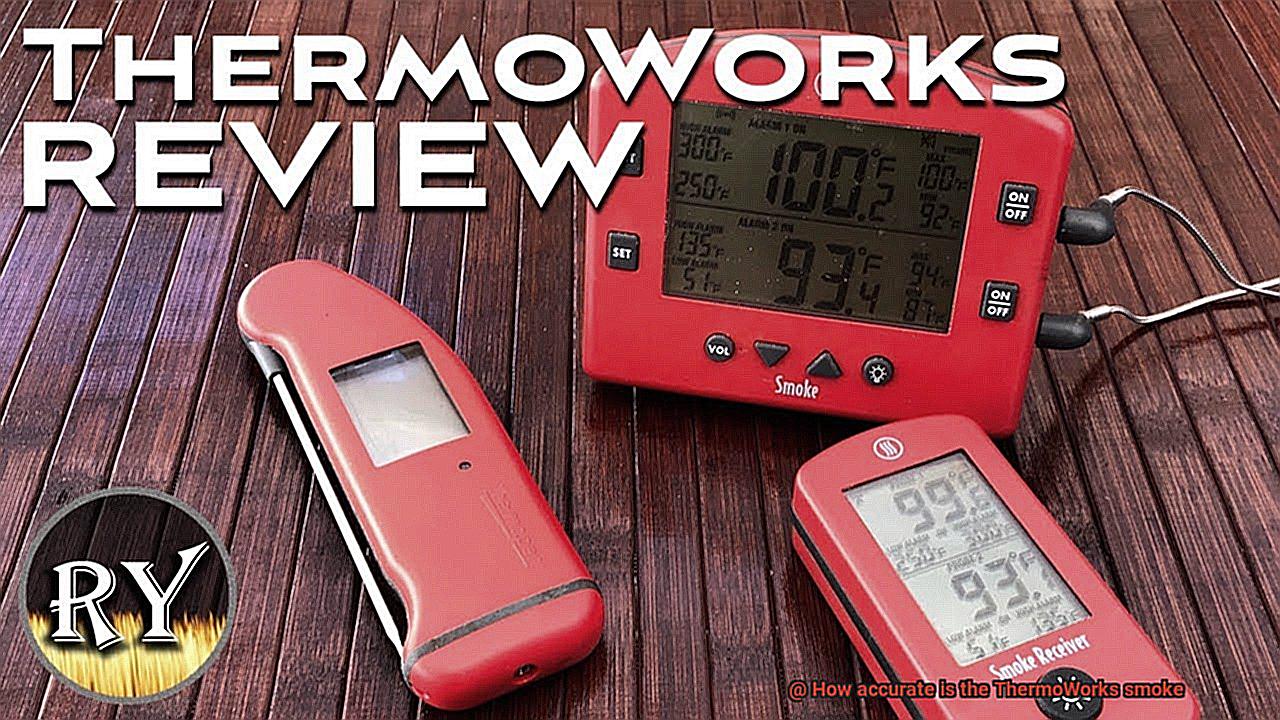 How accurate is the ThermoWorks smoke-3