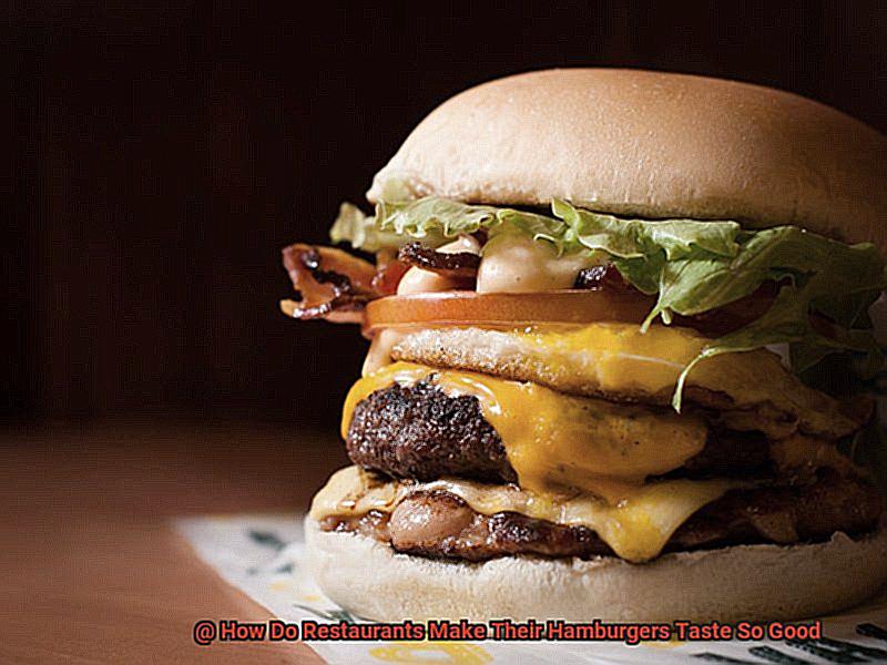 How Do Restaurants Make Their Hamburgers Taste So Good-2
